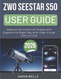Zwo Seestar S50 User Guide 2026