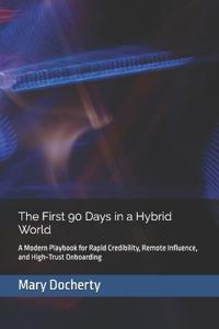 The First 90 Days in a Hybrid World