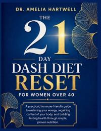 The 21-Day DASH Diet Reset for Women Over 40