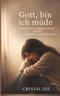 Gott, Bin Ich Müde