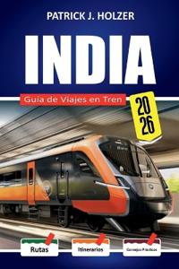 INDIA Guía de Viajes en Tren 2026
