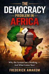 The Democracy Problem in Africa