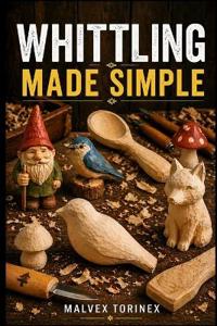 Whittling Made Simple