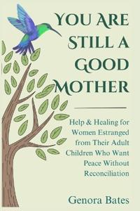 You Are Still a Good Mother