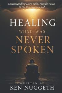 Healing What Was Never Spoken