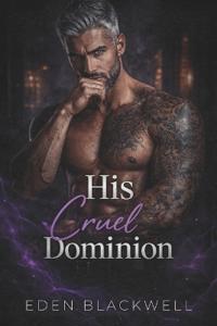 His Cruel Dominion