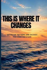 This Is Where It Changes