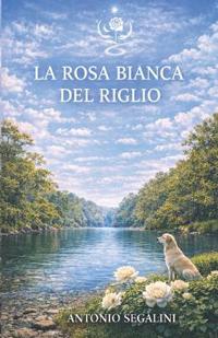 La Rosa Bianca del Riglio