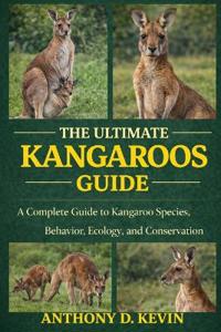 The Ultimate Kangaroos Guide