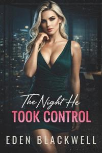 The Night He Took Control