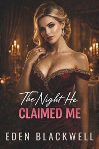 The Night He Claimed Me