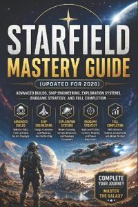 Starfield Mastery Guide (Updated for 2026)