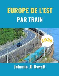 Europe de l'Est Par Train 2026
