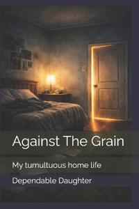 Against The Grain