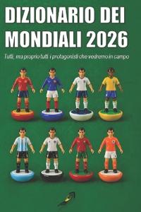 Dizionario Dei Mondiali 2026
