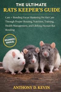 The Ultimate Rats Keeper's Guide