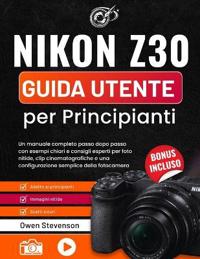 Nikon Z30 Guida utente per Principianti
