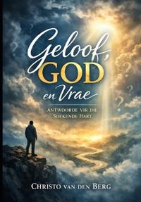 Geloof, God en Vrae