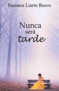 Nunca será tarde