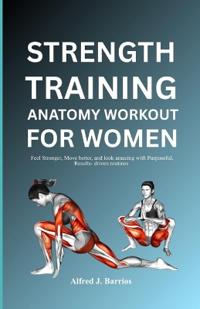 Strength Training Anatomy Workout for Women
