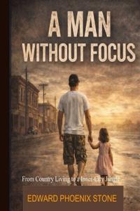A Man Without Focus