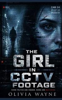 The Girl in the CCTV Footage