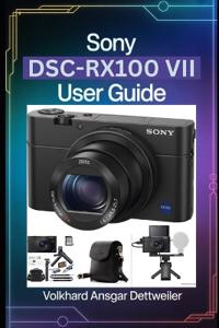 Sony Dsc-Rx100 VII User Guide