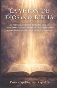 La Vision de Dios En La Biblia