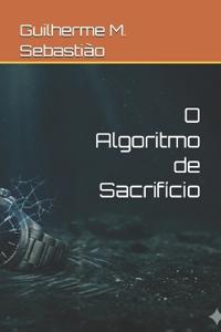 O Algoritmo de Sacrifício