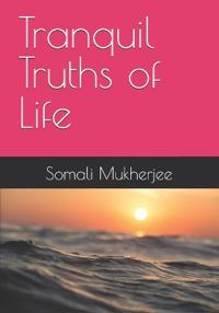 Tranquil Truths of Life