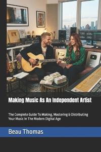 Making Music As An Independent Artist
