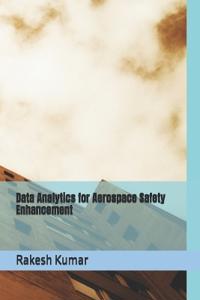 Data Analytics for Aerospace Safety Enhancement