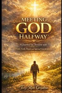 Meeting God Halfway