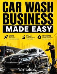 Car Wash Business Made Easy