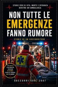 Non Tutte Le Emergenze Fanno Rumore