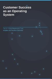 Customer Success as an Operating System