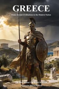 GREECE From Ancient Civilisations to the Modern Nation