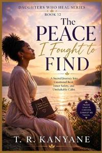 The Peace I Fought to Find