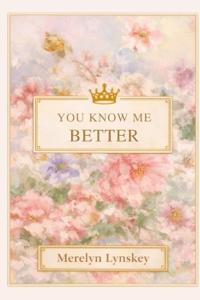 You Know Me Better