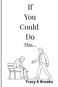 If You Could Do This...