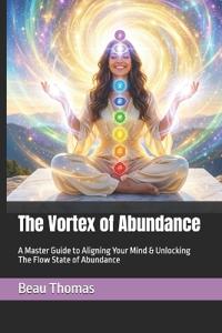 The Vortex of Abundance