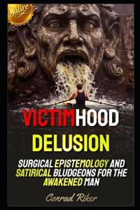 Victimhood Delusion