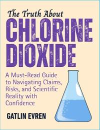 The Truth about Chlorine Dioxide