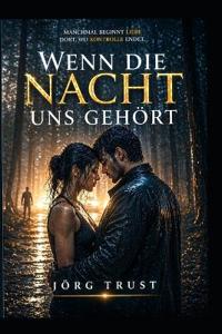 Wenn die Nacht uns gehört