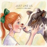 Just like us