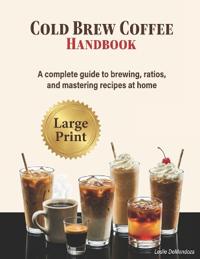 Cold Brew Coffee Handbook