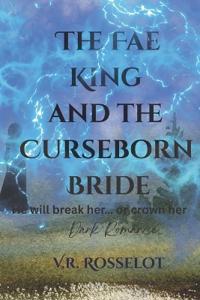 The Fae King and the Curseborn Bride