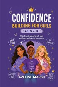 Confidence Building For Girls Ages 9-14