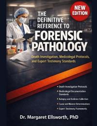 The Definitive Reference to Forensic Pathology
