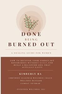 Done Being Burned Out